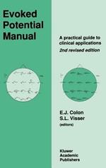 Evoked Potential Manual: A Practical Guide to Clinical Applications