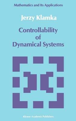 Controllability of Dynamical Systems - Jerzy Klamka - cover