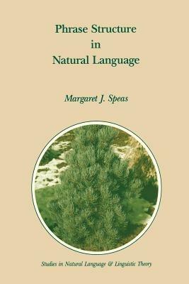 Phrase Structure in Natural Language - M.J. Speas - cover
