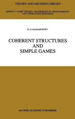 Coherent Structures and Simple Games - K.G. Ramamurthy - cover