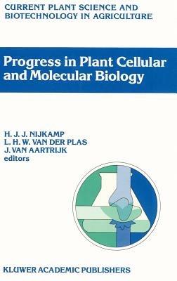 Progress in Plant Cellular and Molecular Biology: Proceedings of the VIIth International Congress on Plant Tissue and Cell Culture, Amsterdam, The Netherlands, 24–29 June 1990 - cover