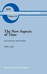The New Aspects of Time: Its Continuity and Novelties