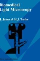 Biomedical Light Microscopy - J. James,H.J Tanke - cover