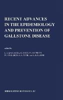 Recent Advantages in the Epidemiology and Prevention of Gall Stone Disease: International Workshop Proceedings - cover