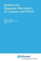 Relativistic Quantum Mechanics of Leptons and Fields - W.T. Grandy - cover