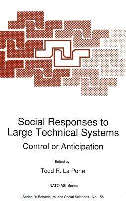 Social Responses to Large Technical Systems: Control or Anticipation - cover