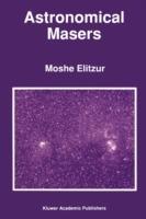 Astronomical Masers - M Elitzur - cover
