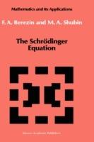 The Schrödinger Equation - F.A. Berezin,M. Shubin - cover