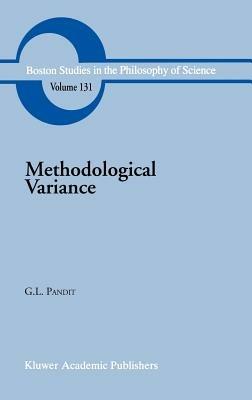Methodological Variance: Essays in Epistemological Ontology and the Methodology of Science - G.L. Pandit - cover