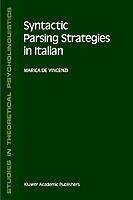 Syntactic Parsing Strategies in Italian: The Minimal Chain Principle
