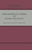 Philosophical Works of Peter Chaadaev