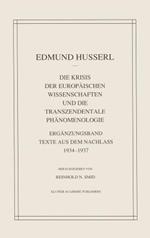 Die Krisis Der Europäischen Wissenschaften Und Die Transzendentale Phänomenologie: Ergänzungsband Texte Aus Dem Nachlass 1934—1937