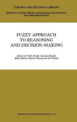 Fuzzy Approach to Reasoning and Decision-making: Selected Papers of the International Symposium Held at Bechyne from June 25-29, 1990 - cover