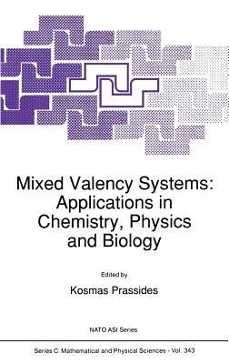 Mixed Valency Systems: Applications in Chemistry, Physics and Biology - cover