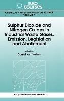 Sulphur Dioxide and Nitrogen Oxides in Industrial Waste Gases: Emission, Legislation and Abatement - cover