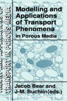 Modelling and Applications of Transport Phenomena in Porous Media - cover