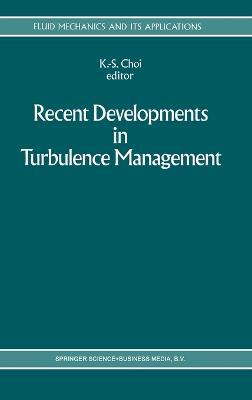 Recent Developments in Turbulence Management: Meeting Proceedings - cover