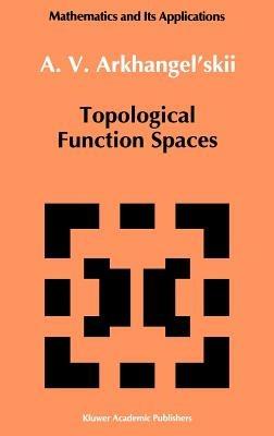 Topological Function Spaces - A.V. Arkhangel'skii - cover