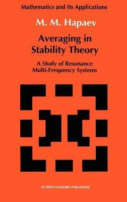 Averaging in Stability Theory: A Study of Resonance Multi-Frequency Systems - M.M. Hapaev - cover