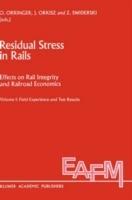 Residual Stress in Rails: Effects on Rail Integrity and Railroad Economics Volume II: Theoretical and Numerical Analyses - cover