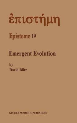 Emergent Evolution: Qualitative Novelty and the Levels of Reality - David Blitz - cover
