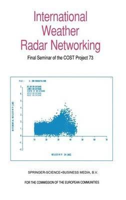 International Weather Radar Networking: Final Seminar of the COST Project 73 - cover