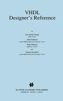 VHDL Designer’s Reference - Jean-Michel Bergé,Alain Fonkoua,Serge Maginot - cover