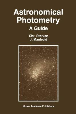 Astronomical Photometry: A Guide - C. Sterken,J. Manfroid - cover