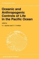 Oceanic and Anthropogenic Controls of Life in the Pacific Ocean: Proceedings of the 2nd Pacific Symposium on Marine Sciences, Nadhodka, Russia, August 11–19, 1988 - cover