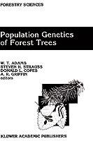 Population Genetics of Forest Trees: Proceedings of the International Symposium on Population Genetics of Forest Trees Corvallis, Oregon, U.S.A., July 31-August 2,1990 - cover