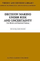 Decision Making Under Risk and Uncertainty: New Models and Empirical Findings