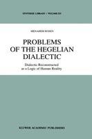 Problems of the Hegelian Dialectic: Dialectic Reconstructed as a Logic of Human Reality - M. Rosen - cover