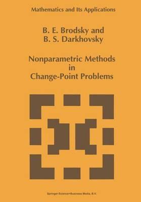Nonparametric Methods in Change Point Problems - E. Brodsky,B.S. Darkhovsky - cover
