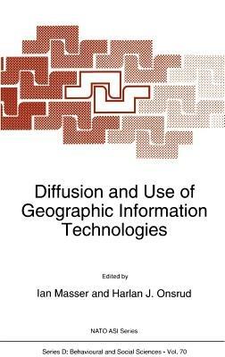 Diffusion and Use of Geographic Information Technologies - cover