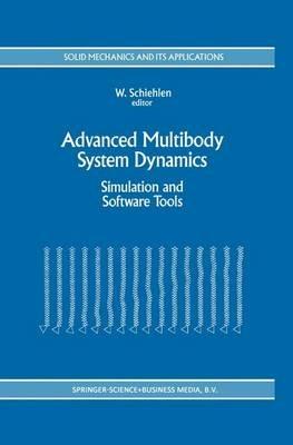 Advanced Multibody System Dynamics: Simulation and Software Tools - cover