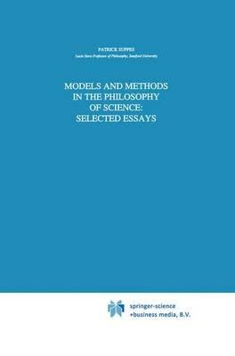 Models and Methods in the Philosophy of Science: Selected Essays - Patrick Suppes - cover
