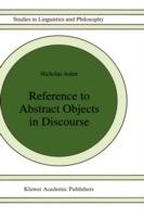 Reference to Abstract Objects in Discourse - Nicholas Asher - cover