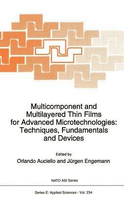 Multicomponent and Multilayered Thin Films for Advanced Microtechnologies: Techniques, Fundamentals and Devices - cover