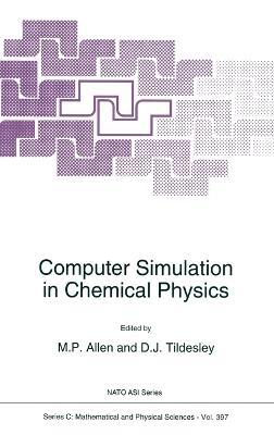 Computer Simulation in Chemical Physics: Proceedings of the NATO Advanced Study Institute on "New Perspectives in Computer Simulation in Chemical Physics" - cover