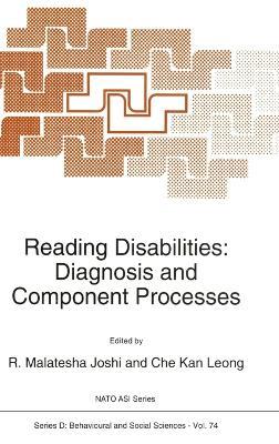 Reading Disabilities: Diagnosis and Component Processes - Proceedings of the NATO Advanced Study Institute on Differential Diagnosis and Treatments of Reading and Writing Disorders, Chateau de Bonas, France, September 30-October 11, 1991 - cover