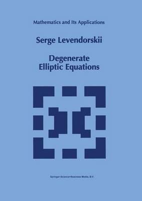 Degenerate Elliptic Equations - Serge Levendorskii - cover