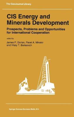 CIS Energy and Minerals Development: Prospects, Problems and Opportunities for International Cooperation - cover