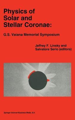 Physics of Solar and Stellar Coronae: G.S. Vaiana Memorial Symposium - cover