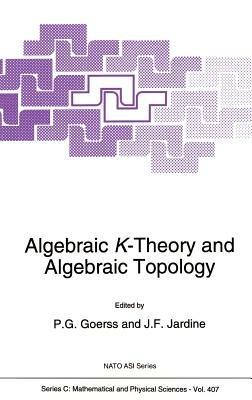 Algebraic K-Theory and Algebraic Topology - cover