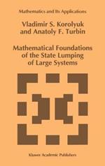 Mathematical Foundations of the State Lumping of Large Systems