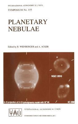 Planetary Nebulae: Proceedings of the 155th Symposium of the International Astronomical Union Held in Innsbruck, Austria, July 13-17, 1992 - cover