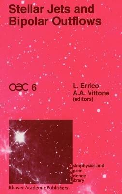 Stellar Jets and Bipolar Outflows: Proceedings of the Sixth International Workshop of the Astronomical Observatory of Capodimonte (OAC 6), Held at Capri, Italy, September 18–21, 1991 - cover