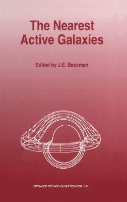 The Nearest Active Galaxies - J.E. Beckman - cover
