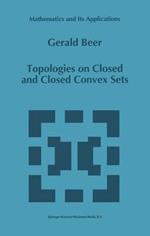 Topologies on Closed and Closed Convex Sets