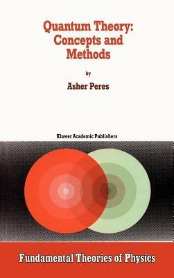 Quantum Theory: Concepts and Methods - A. Peres - cover